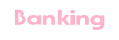 Banking